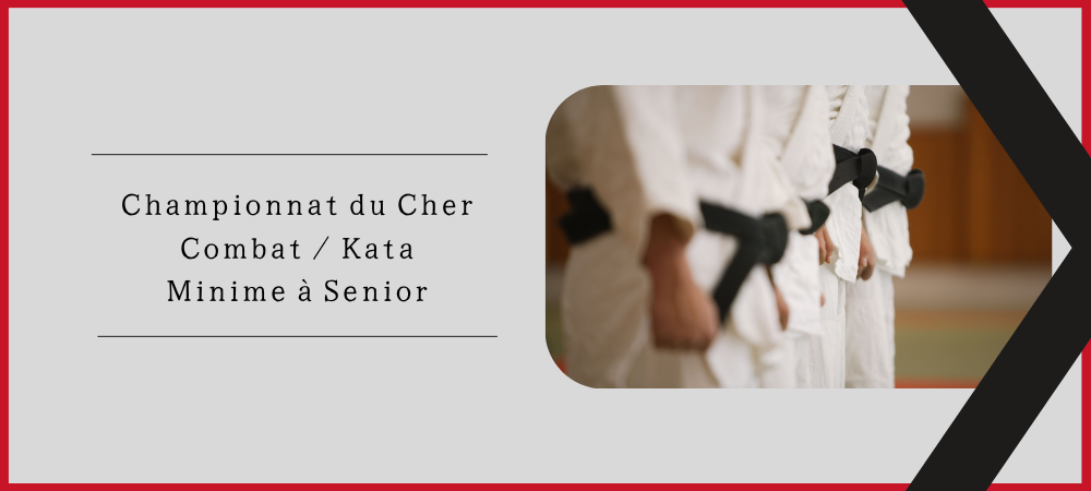 Lire la suite à propos de l’article Championnat du Cher Combat / Kata – Minime à Senior