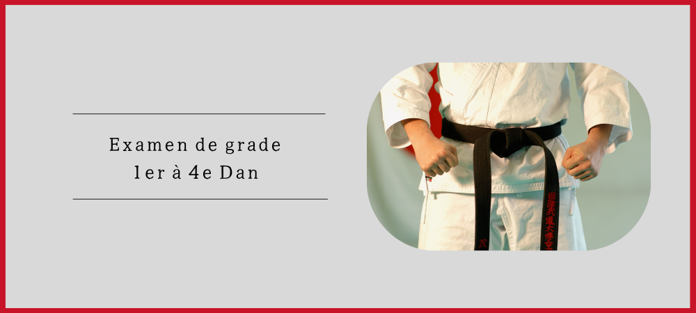 Lire la suite à propos de l’article Examen de grade : 1er à 4e Dan